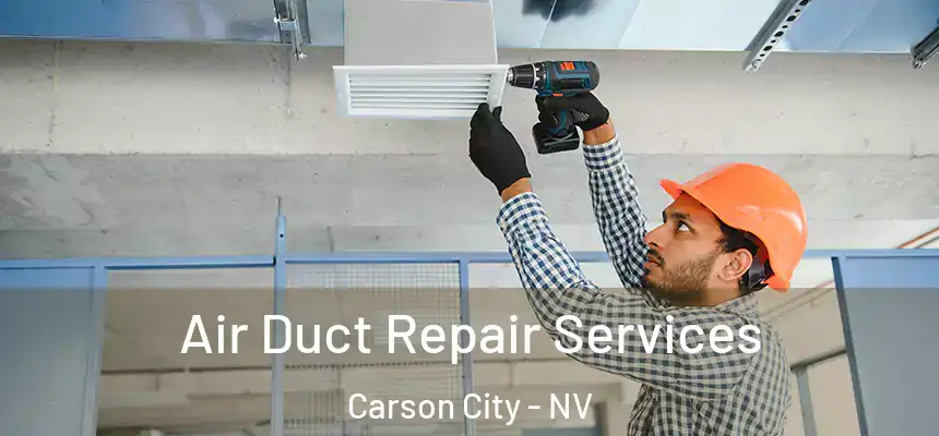  Air Duct Repair Services Carson City - NV