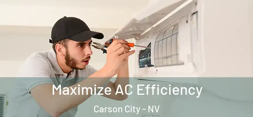  Maximize AC Efficiency Carson City - NV